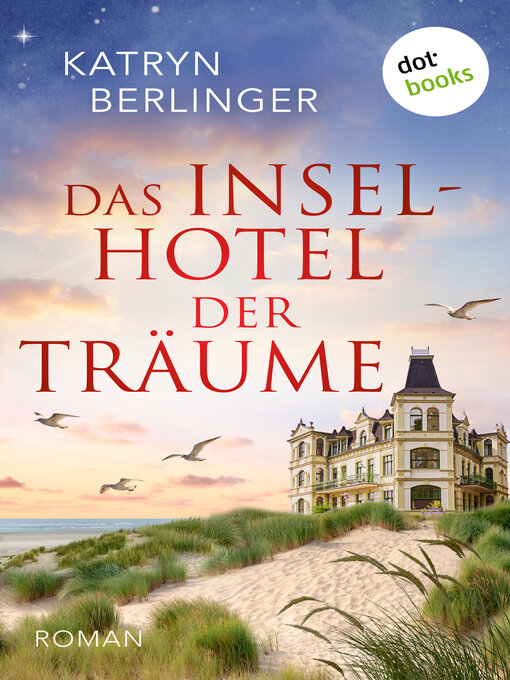 Title details for Das Inselhotel der Träume by Katryn Berlinger - Available